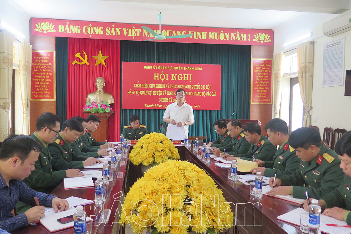 Đảng uỷ Quân sự huyện Thanh Liêm kiểm điểm giữa nhiệm kỳ thực hiện Nghị quyết Đại hội Đảng bộ Quân sự huyện nhiệm kỳ 20202025